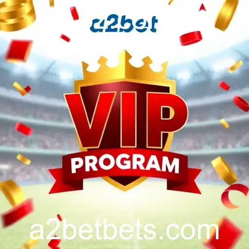 VIP Program: A Experiência Exclusiva do a2bet para Apostadores Dedicados